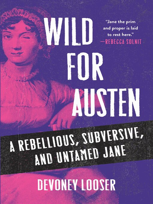 Title details for Wild for Austen by Devoney Looser - Available